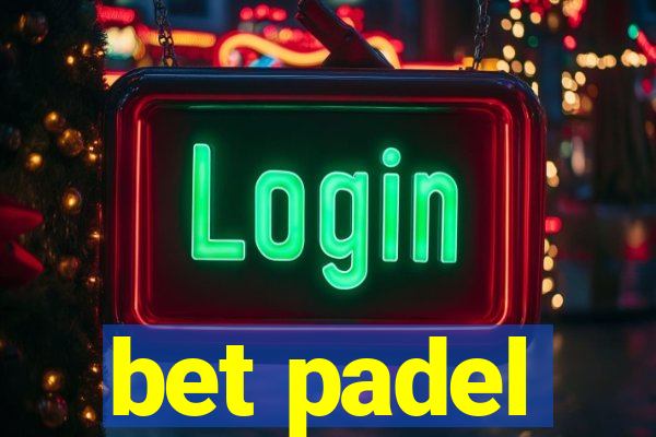 bet padel